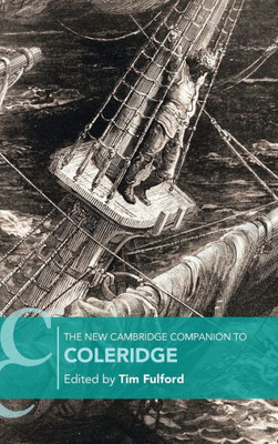 The New Cambridge Companion To Coleridge (Cambridge Companions To Literature)
