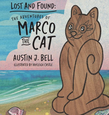Lost And Found: The Adventures Of Marco The Cat