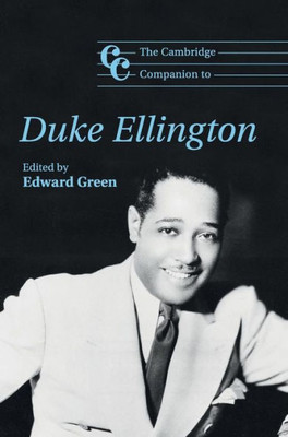The Cambridge Companion To Duke Ellington (Cambridge Companions To Music)