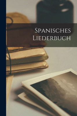 Spanisches Liederbuch (German Edition)