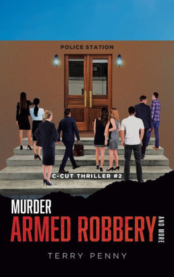 Murder, Armed Robbery And More (C-Cut Thriller)