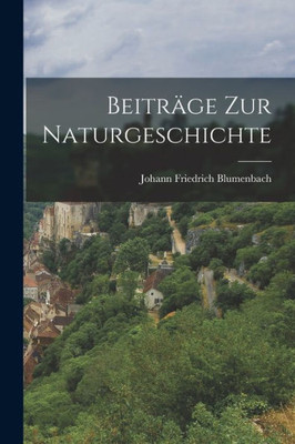 Beiträge Zur Naturgeschichte (German Edition)