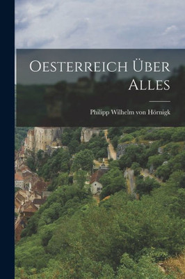 Oesterreich Über Alles (German Edition)