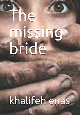 The missing bride: The missing bride : The mystery of kidnapping bride