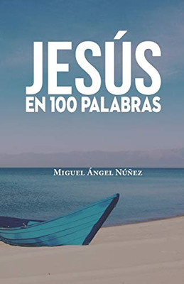 Jesús en 100 palabras (Spanish Edition)