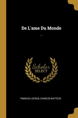 De L'Ame Du Monde: ... (French Edition)