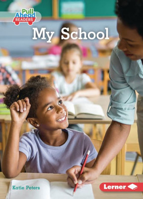 My School (My World (Pull Ahead Readers ? Nonfiction))