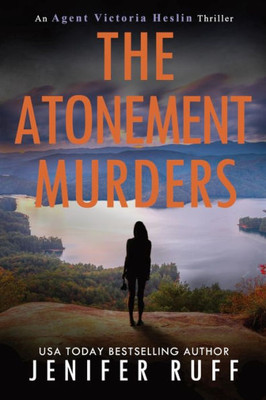 The Atonement Murders (Agent Victoria Heslin Series)