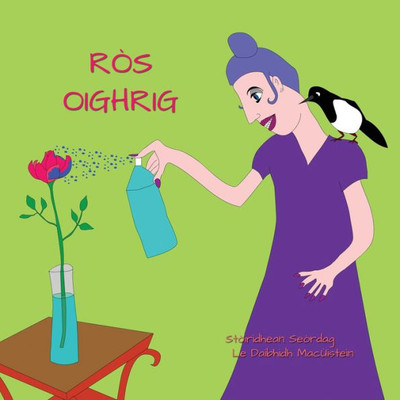 Ròs Oighrig (Stòiridhean Seòrdag) (Scots Gaelic Edition)