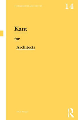 Kant For Architects (Thinkers For Architects)