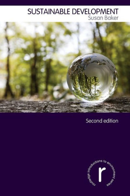 Sustainable Development (Routledge Introductions To Environment: Environment And Society Texts)