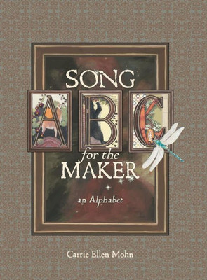 Song For The Maker: An Alphabet