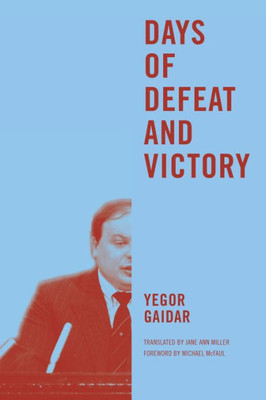 Days Of Defeat And Victory (Jackson School Publications In International Studies)