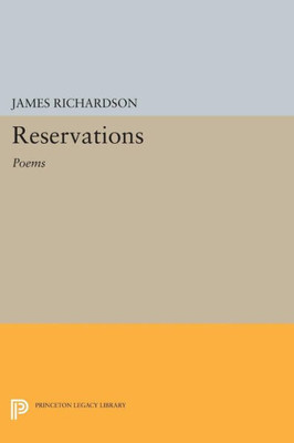 Reservations: Poems (Princeton Series Of Contemporary Poets, 95)