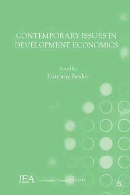 Contemporary Issues In Development Economics (International Economic Association Series)