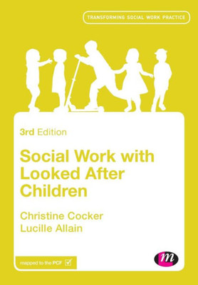 Social Work With Looked After Children (Transforming Social Work Practice Series)