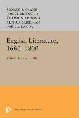 English Literature, Volume 1: 1660-1800 (Princeton Legacy Library, 2179)