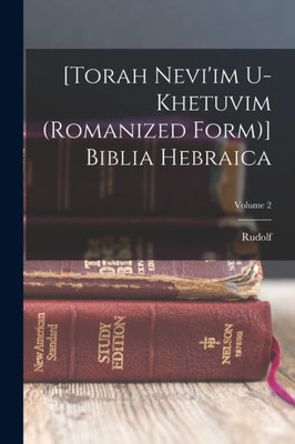 [Torah Nevi'Im U-Khetuvim (Romanized Form)] Biblia Hebraica; Volume 2