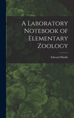 A Laboratory Notebook Of Elementary Zoology