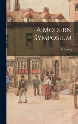 A Modern Symposium