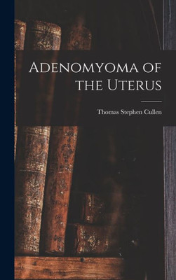 Adenomyoma Of The Uterus