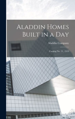 Aladdin Homes Built In A Day: Catalog No. 31, 1919