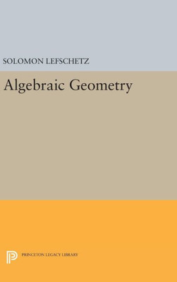 Algebraic Geometry (Princeton Legacy Library, 2105)