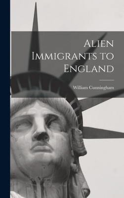 Alien Immigrants To England