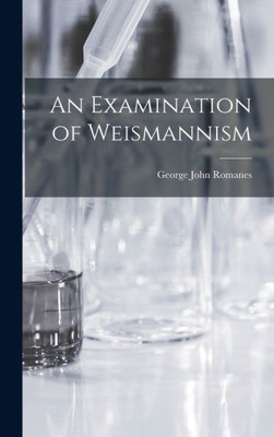 An Examination Of Weismannism