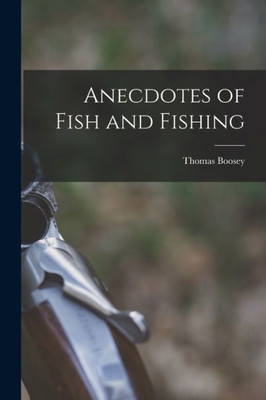 Anecdotes Of Fish And Fishing