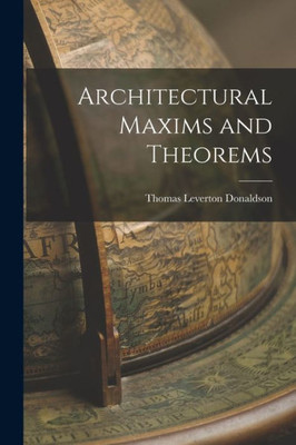 Architectural Maxims And Theorems