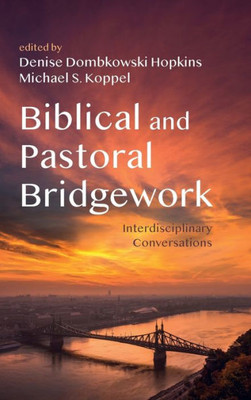 Biblical And Pastoral Bridgework