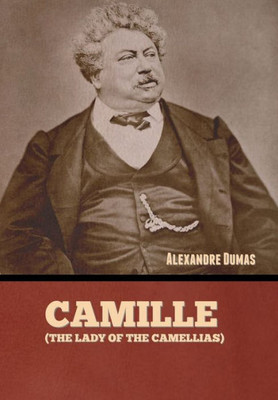 Camille (The Lady Of The Camellias)