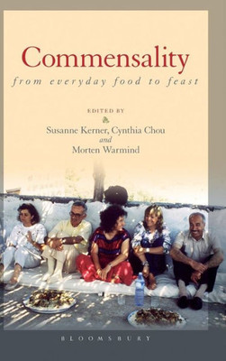 Commensality: From Everyday Food To Feast