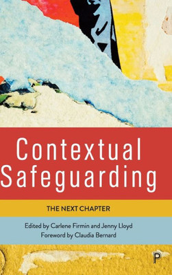 Contextual Safeguarding: The Next Chapter