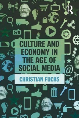 Culture And Economy In The Age Of Social Media