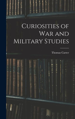 Curiosities Of War And Military Studies