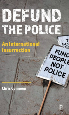 Defund The Police: An International Insurrection