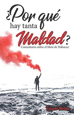 ¿Por qué hay tanta maldad?: Comentario exegético del libro de Habacuc (Spanish Edition)