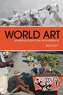 World Art: An Introduction to the Art in Artefacts