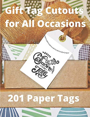 GIFT TAG CUTOUTS FOR ALL OCCASIONS: 201 Paper Tags