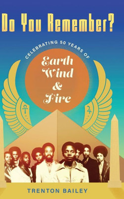 Do You Remember?: Celebrating Fifty Years Of Earth, Wind & Fire (American Made Music Series)