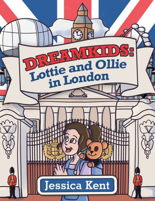 Dreamkids: Lottie And Ollie In London