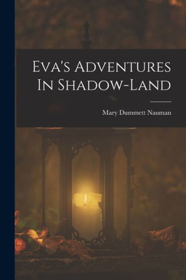 Eva's Adventures In Shadow-Land