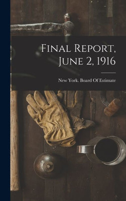 Final Report, June 2, 1916