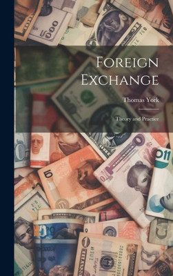 Foreign Exchange; Theory And Practice