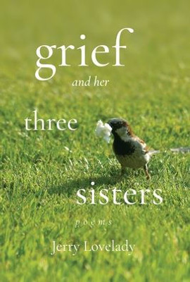 Grief And Her Three Sisters