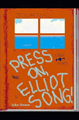 Press On, Elliot Song!