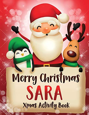 Merry Christmas Sara: Fun Xmas Activity Book, Personalized for Children, perfect Christmas gift idea