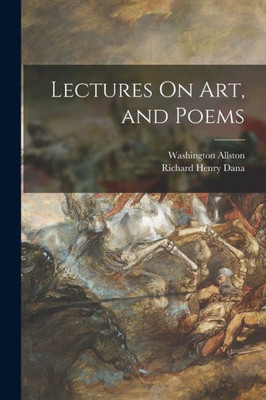 Lectures On Art, And Poems